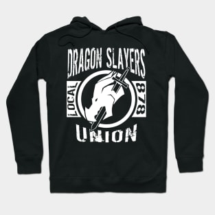 Dragon Slayers Union: Local 878 Hoodie